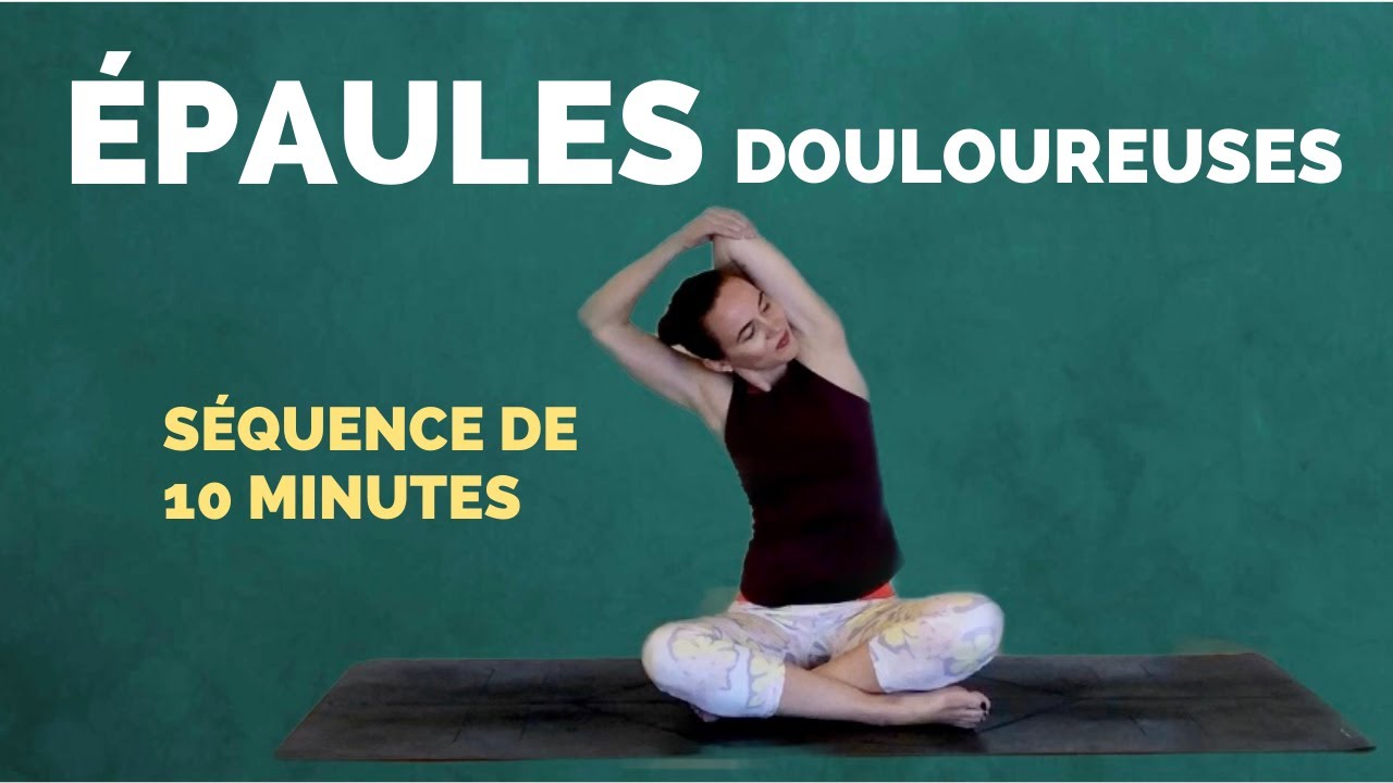 YOGA POUR LA DOULEUR AUX ÉPAULES – 10 minutes de bien être des épaules