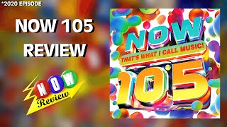Now Thats What I Call Music! 105 | The NOW Review