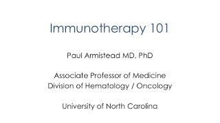 Immunotherapy 101 - P. Armistead - 20180912