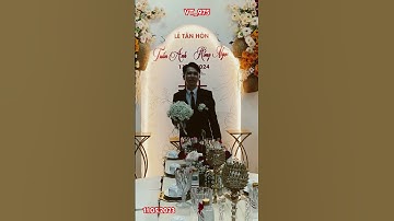 Đám cưới Tuấn Anh - Hồng Ngọc (11.5.2024)