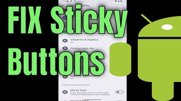 How To FIX Sticky Buttons On ANY Android Phone [Guide]