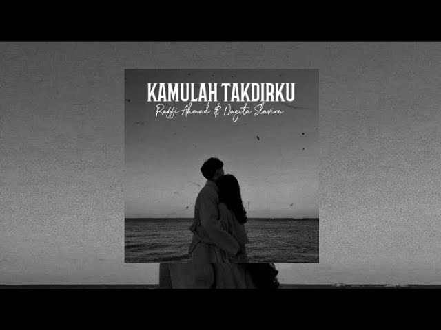 Kamulah Takdirku - Raffi & Nagita [speedup] class=