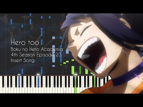 My Hero Academia 4th Season Episode 23 Insert Song - Hero too - Piano Arrangement [Synthesia]