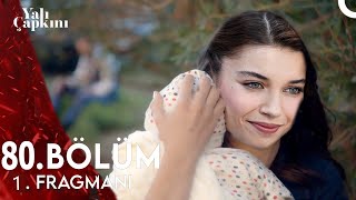 Yalı Çapkını 80. Bölüm Fragmanı