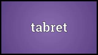 Tabret Meaning