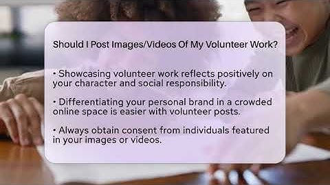 Should I Post Images/Videos Of My Volunteer Work? - Everyday-Networking