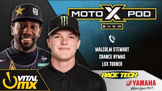 MotoXpod Show Ep 316 | Ft. Malcolm Stewart and Chance Hymas