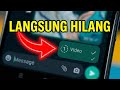 Cara Mengirim Video Sekali Lihat di Whatsapp | Privasi Aman!