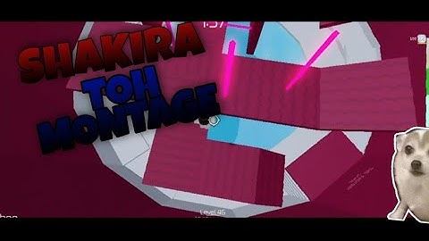 Shakira! | toh montage [ roblox toh ]