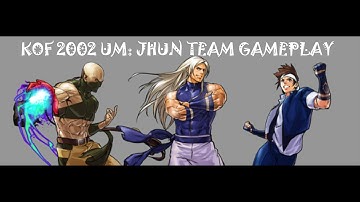 The King Of Fighters 2002 UM: Jhun Team Gameplay