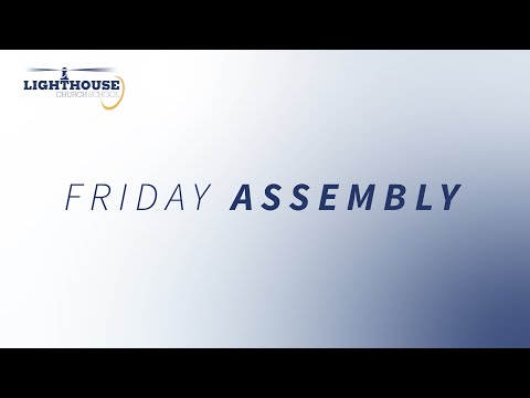 | Friday Assembly | Lighthouse Church School | 2023-3-17