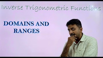 Inverse Trigonometric Functions Domains and Ranges (arcsin, arccos, arctan, arcsec, arccsc, arccot)