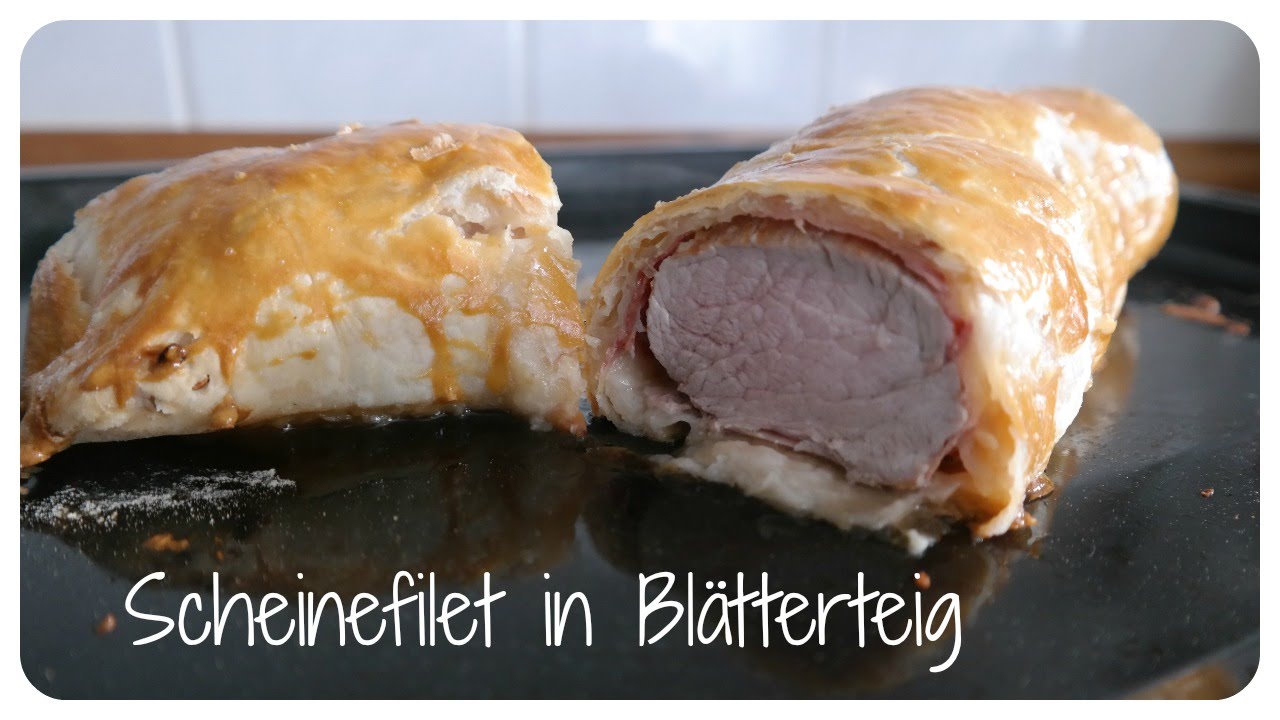 Kochtipp - schnell &amp;einfach Schweinefilet in Blätterteig zum Angeben ...