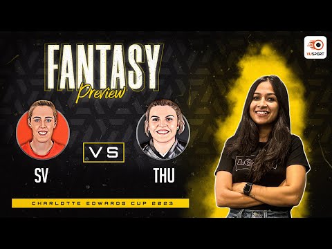 SV vs THU Fantasy Prediction | Southern Vipers vs Thunder Fantasy Tips | Charlotte Edwards Cup
