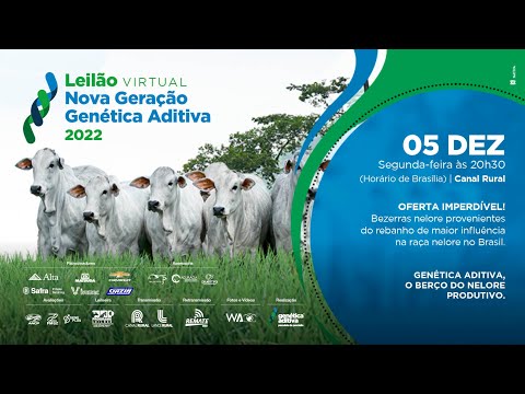 LEILÃO NOVA GERAÇÃO GENÉTICA ADITIVA 2022