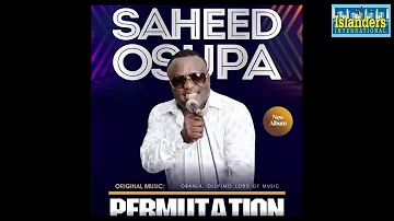 SAHEED OSUPA NEW ALBUM - PERMUTATION