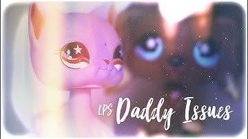 LPS~ Daddy Issues~ MEP part~ Mv//Music Video