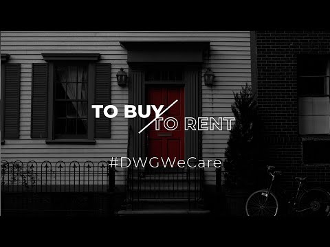 #DWGWeCare - To Buy or To Rent?