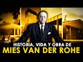 MIES VAN DER ROHE: Análisis de su VIDA, HISTORIA Y ARQUITECTURA (en menos de 10 minutos)