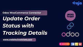 Odoo WooCommerce Connector - Update Order Status with Tracking