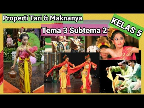 PROPERTI TARI & MAKNANYA || SBDP || KELAS 5 TEMA 3 SUBTEMA 2