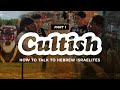 Cultish: How to Talk to Hebrew Israelites, Pt. 1