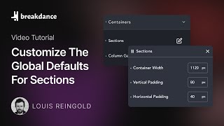 Customize the Global Defaults For Section Width, Padding, and Column Gap