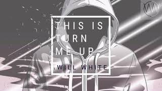 Will White - This Is Turn Me Up (Hop Beat)