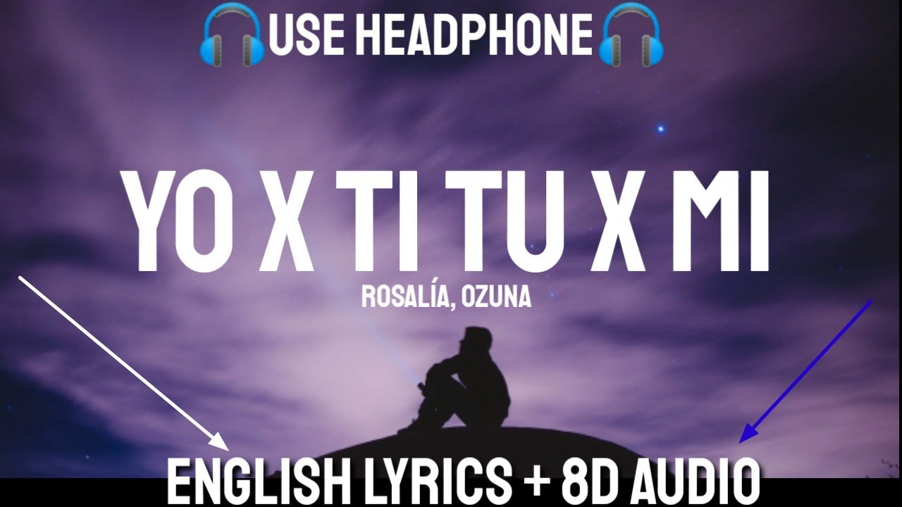 ROSALĂA, Ozuna Yo x Ti, Tu x Mi (Letra/Lyrics /English Lyrics/8D AUDIO /Bass) English ROSALĂA, Ozuna Yo x Ti, Tu x Mi (Letra/Lyrics /English Lyrics/8D AUDIO /Bass) English