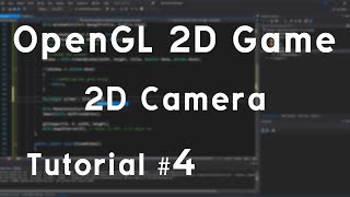 OpenGL (C#) 2D Game Tutorial #4 - 2D Camera