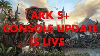 ARK S+ CONSOLE update is LIVE !