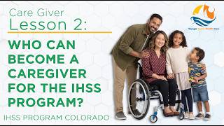 Who Can Be an IHSS Caregiver in Colorado