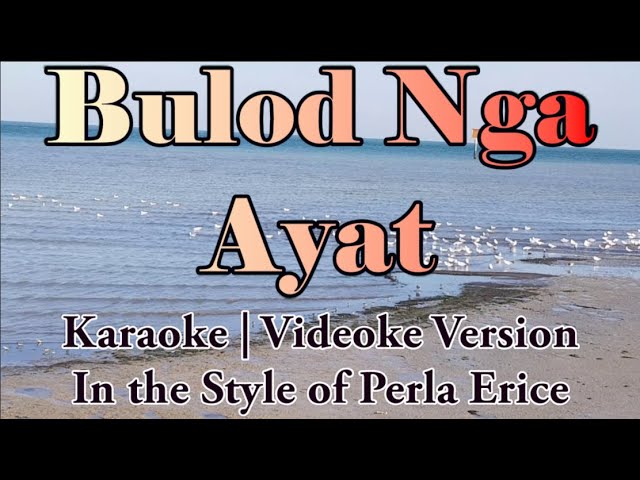 Bulod Nga Ayat Karaoke | Perla Erice | Ilocano Song | HD