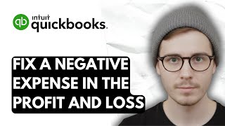 How To Fix A Negative Expense In The Profit And Loss On QuickBooks Online [2026 Guide]