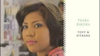 Tosy sy Sitraka - Tsara rindra