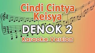 Cindi Cintya Ft Keisya  Denok 2 karaoke  Regis