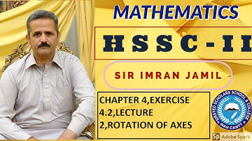 HSSC II | CHAPTER 4(LINES)| EXERCISE 4.2| LECTURE 2| ROTATION OF AXES|