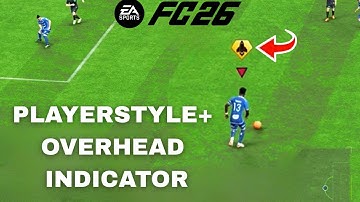 How To Enable / Disable Playstyle+ Overhead Indicators On FC 26
