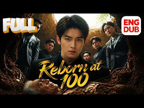 【Multi sub DUB】His Family Left Him to Die at 100... They Never Expected Him to Be Reborn