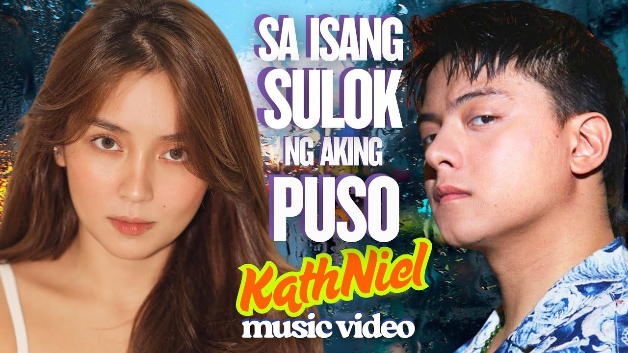 🎵Sa Isang Sulok ng Aking Puso Kathniel Music Video #kathrynbernardo #kathniel #danielpadilla
