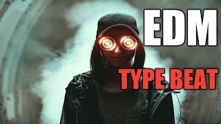EDM TYPE BEAT INSTRUMENTAL | CIMEMATIC KINGZ