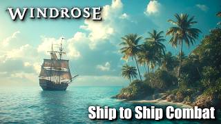 "Ship to Ship Combat" - Windrose - Demo - Episode 6