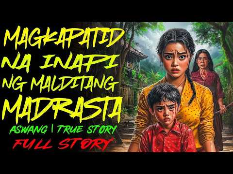 MAGKAPATID NA INAPI NG MALDITANG MADRASTA ｜ Kwentong Aswang ｜ True Story