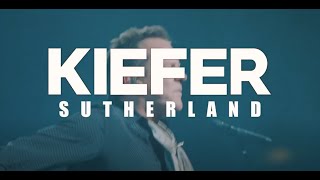 Kiefer Sutherland - Chasing The Rain Tour 2022 - Trailer