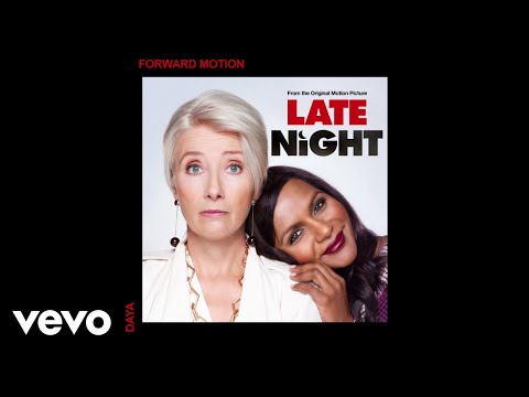 Daya - Forward Motion (From The Original Motion Picture “Late Night”/Audio)