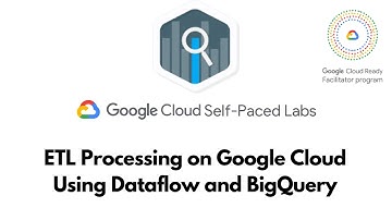 ETL Processing on Google Cloud Using Dataflow and BigQuery | Data Engineering | GSP290