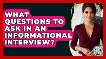 What Questions To Ask In An Informational Interview? - Learn As An Adult