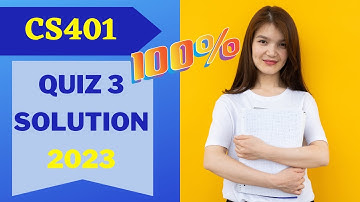 CS401 Quiz 3 2023 | CS401 Quiz 3 2023 Solution | #vu #easylearningclub