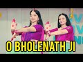 O BHOLENATHJI/ PARVATI BOLI SHANKAR SE/ HANS RAGHUWANSHI/ MAHASHIVRATRI DANCE/SAWAN dance 9825373973