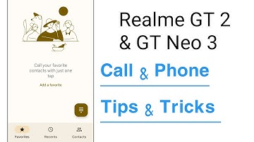 Realme GT 2 & GT Neo 3 Call & Phone Tips And Tricks